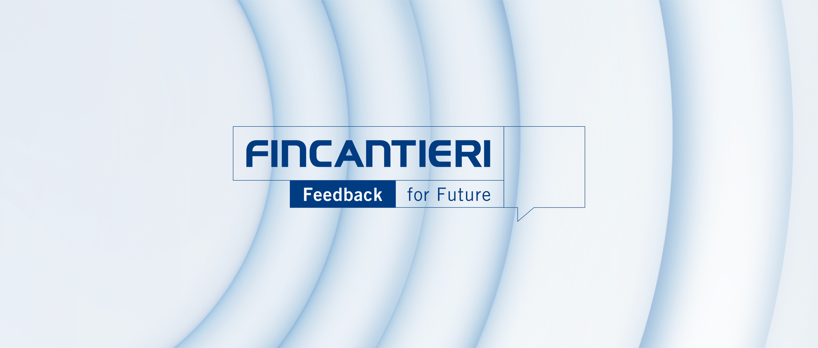 Fincantieri | People - Training and Development: Digital banner with Fincantieri logo and highlighted slogan “Feedback for Future,” circular wave patterns in light blue gradient, modern and professional design, clear and easily readable text.