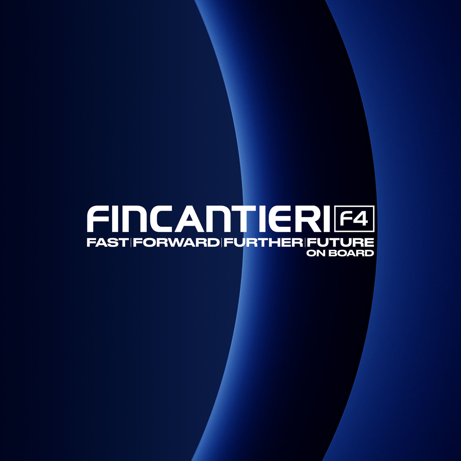 newsroom - press releases - 2025 - fincantieri group: fincantieri: the board of directors approves the 2026-2030 business plan: blue background with "fincantieri f4" logo and slogan "fast forward further future on board" in the center.